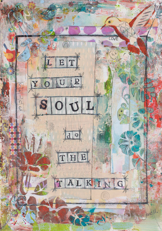 Let Your Soul do the Talking